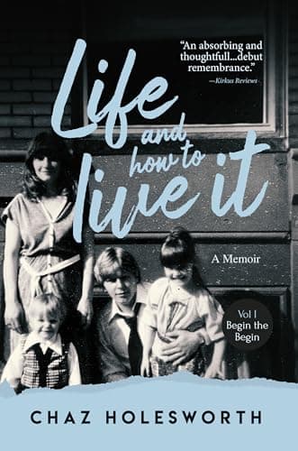 Life and How to Live It: Begin the Begin