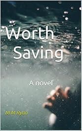 Worth Saving: A novel by M M Ryan — free clean & sweet romance Kindle book