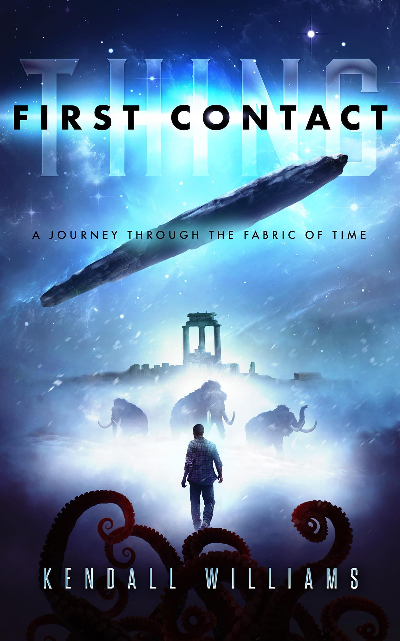 First Contact: A Journey Through the Fabric of Time (The THING Trilogy Book 1)