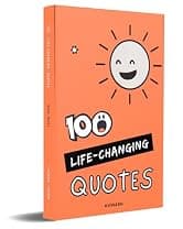 100 Life Changing Quotes (100 Quotes)