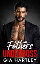 My Father's Underboss: An Enemies to Lovers Forced Proximity Mafia Romance (New York Mafia Kings)