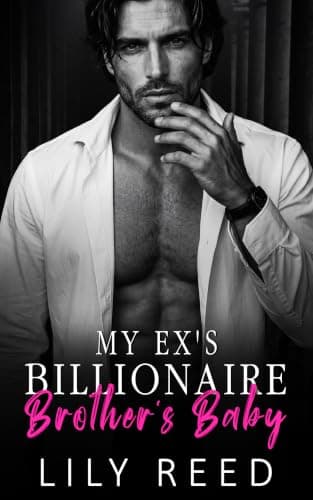 My Ex's Billionaire Brother's Baby: An Enemies-to-Lovers Boss Romance (Irresistible Desires)