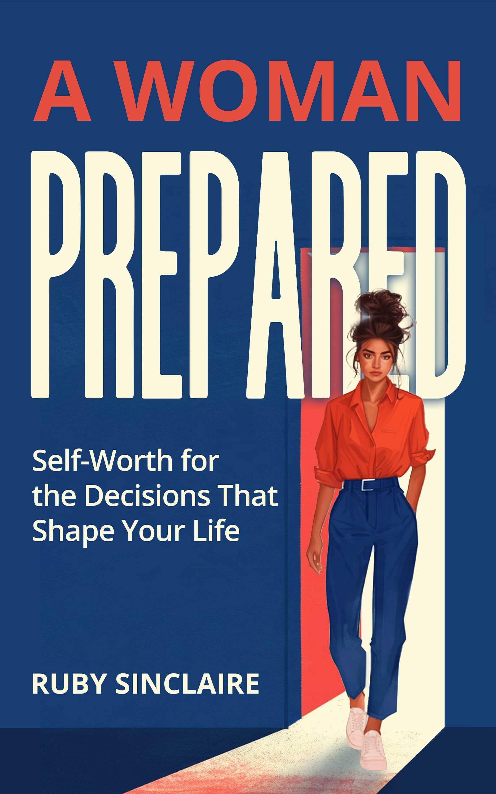 A Woman Prepared: Self-Worth for the Decisions That Shape Your Life