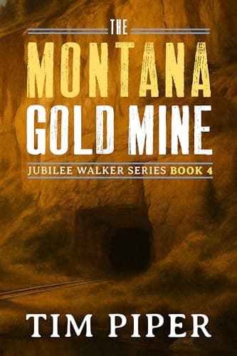 The Montana Gold Mine (Jubilee Walker Book 4)