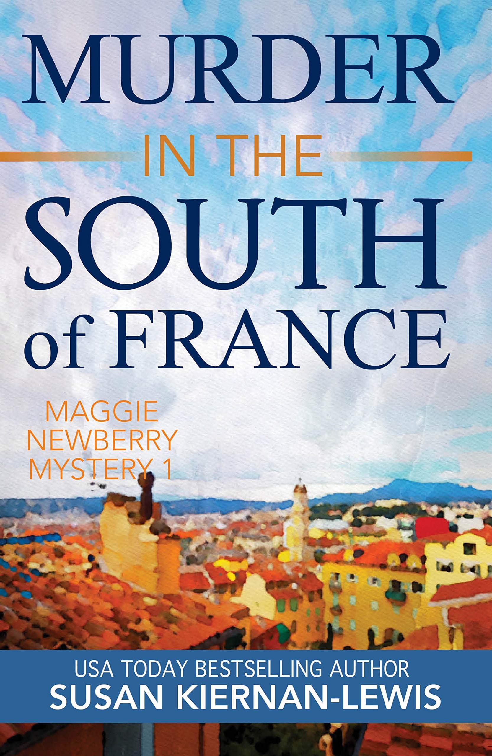 Murder in the South of France (The Maggie Newberry Mystery Series Book 1)