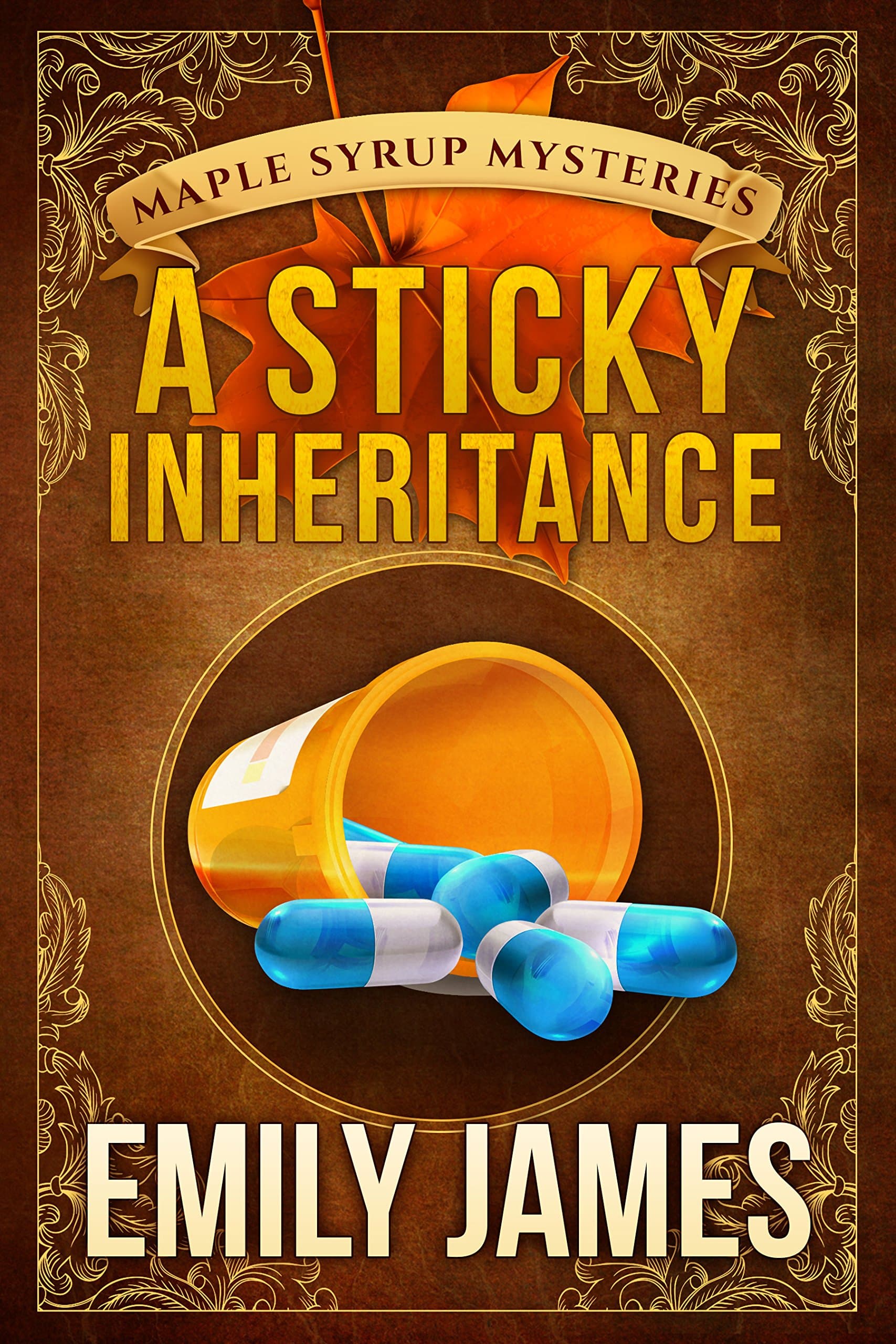 A Sticky Inheritance (Maple Syrup Mysteries Book 1)