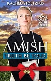 Amish Truth Be Told (Peace Valley Amish Series Book 1)