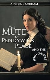 The Mute of Pendywick Place: And the Irish Gamble