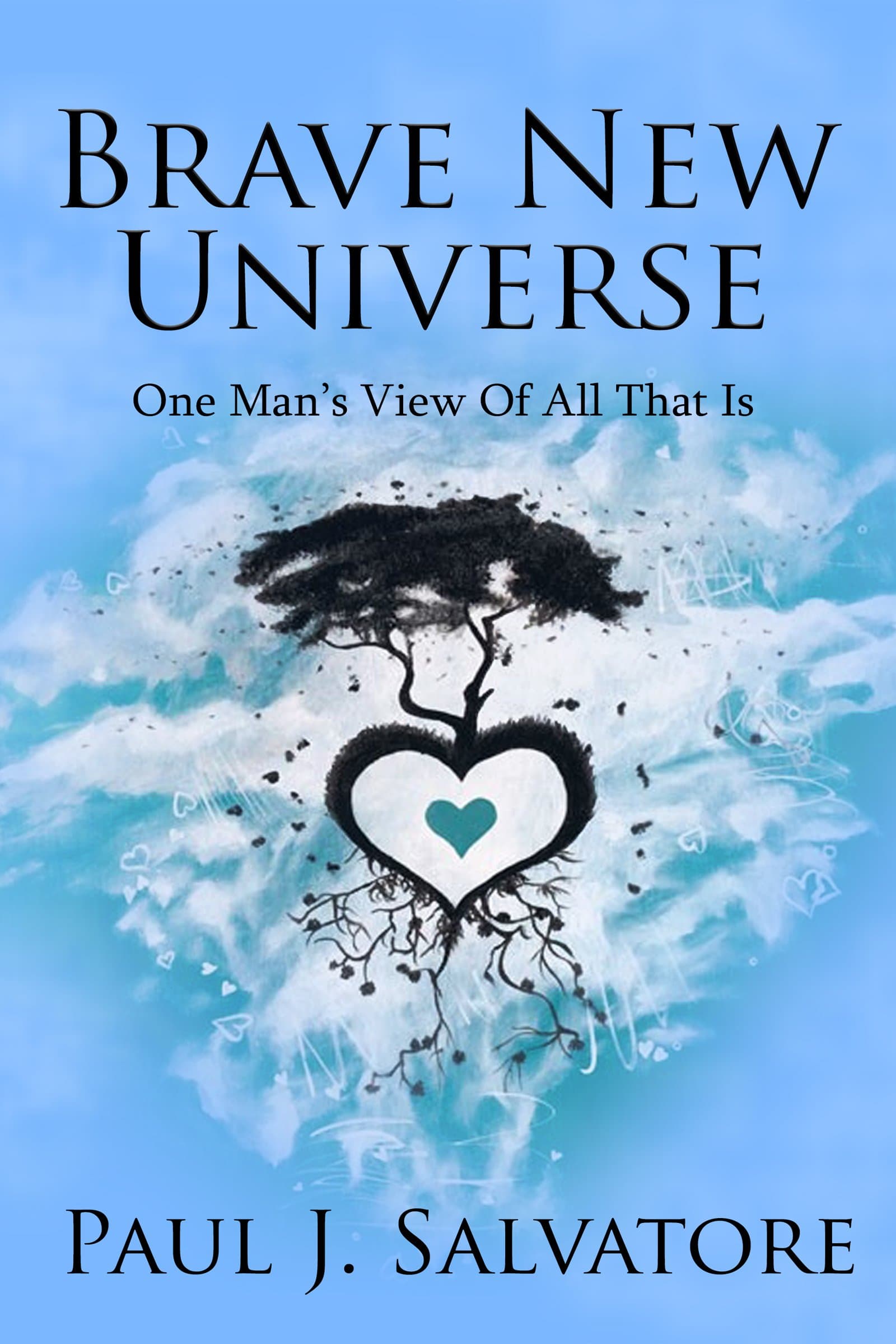 Brave New Universe: One Man's View of All That Is