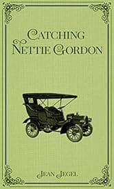 Catching Nettie Gordon: A 1900s Romance Novel of Implausible Love