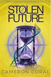 Stolen Future (Cyborg Guardian Chronicles Book 1)