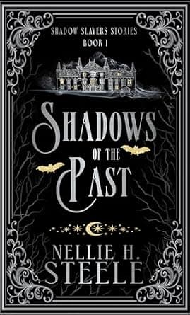 Shadows of the Past (Shadow Slayers Stories Book 1)