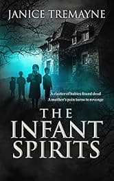 The Infant Spirits: A Blood Curdling, Wicked Haunting and Chilling Supernatural Suspense Horror (Haunting Clarisse Book 4)