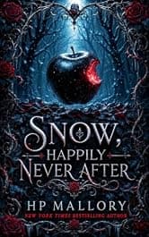 Snow, a Snow White Retelling: Dark Fairy Tale Romantasy (Happily Never After Fairytale Retellings Book 1)