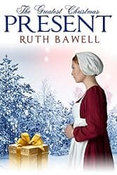 The Greatest Christmas Present: Amish Romance (Amish Christmas.)