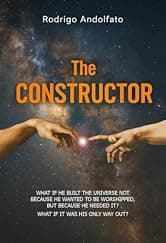 THE CONSTRUCTOR: A Mind-blowing Novel About the Creation of the Universe