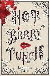 Hot Berry Punch: A Novel