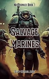 Salvage Marines (Necrospace Book 1)