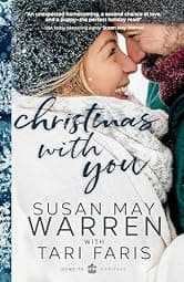 Christmas With You: A single dad ex-Navy SEAL, a Christmas tree farm on the brink, and a holiday that changes everything. (Home to Heritage Book 3)