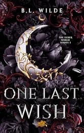 One Last Wish (The Elder World Series #1): A Steamy Fated Mates Romantasy