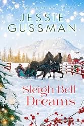 Sleigh Bell Dreams (Mistletoe Meadows Sweet Christmas romance book 1)