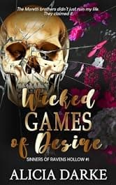 Wicked Games of Desire : A Dark Mafia Reverse Harem Romance (Sinners of Ravens Hollow Book 1)