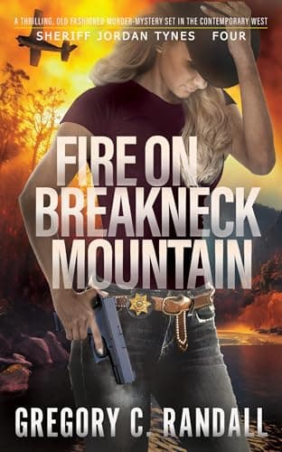 Fire on Breakneck Mountain (Sheriff Jordan Tynes Modern Westerns Book 4)