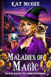 Maladies of Magic (Mystic Haven Tea Shop Mysteries Book 2)