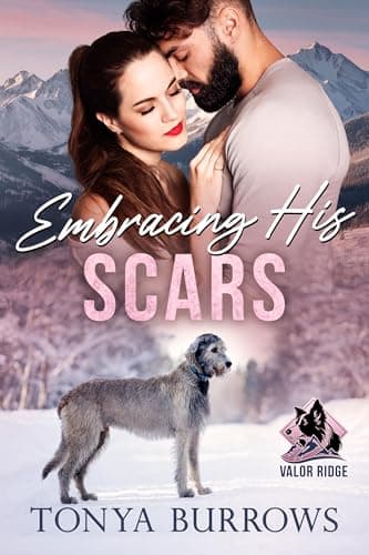 Embracing His Scars (Valor Ridge Book 3)