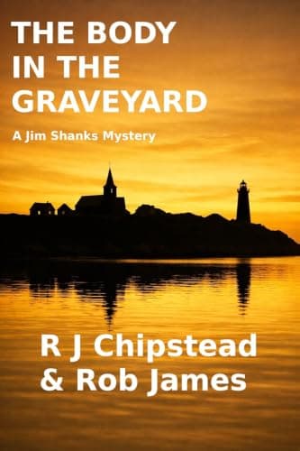 The Body In The Graveyard (The Jim Shanks Mysteries Book 1)