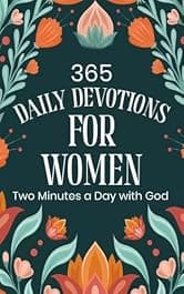 Daily Devotional for Women: 365 Days of Scripture, Reflection, and Prayer to Grow in Faith, Hope, and God’s Love (Baldwin Women’s Devotionals Book 3)