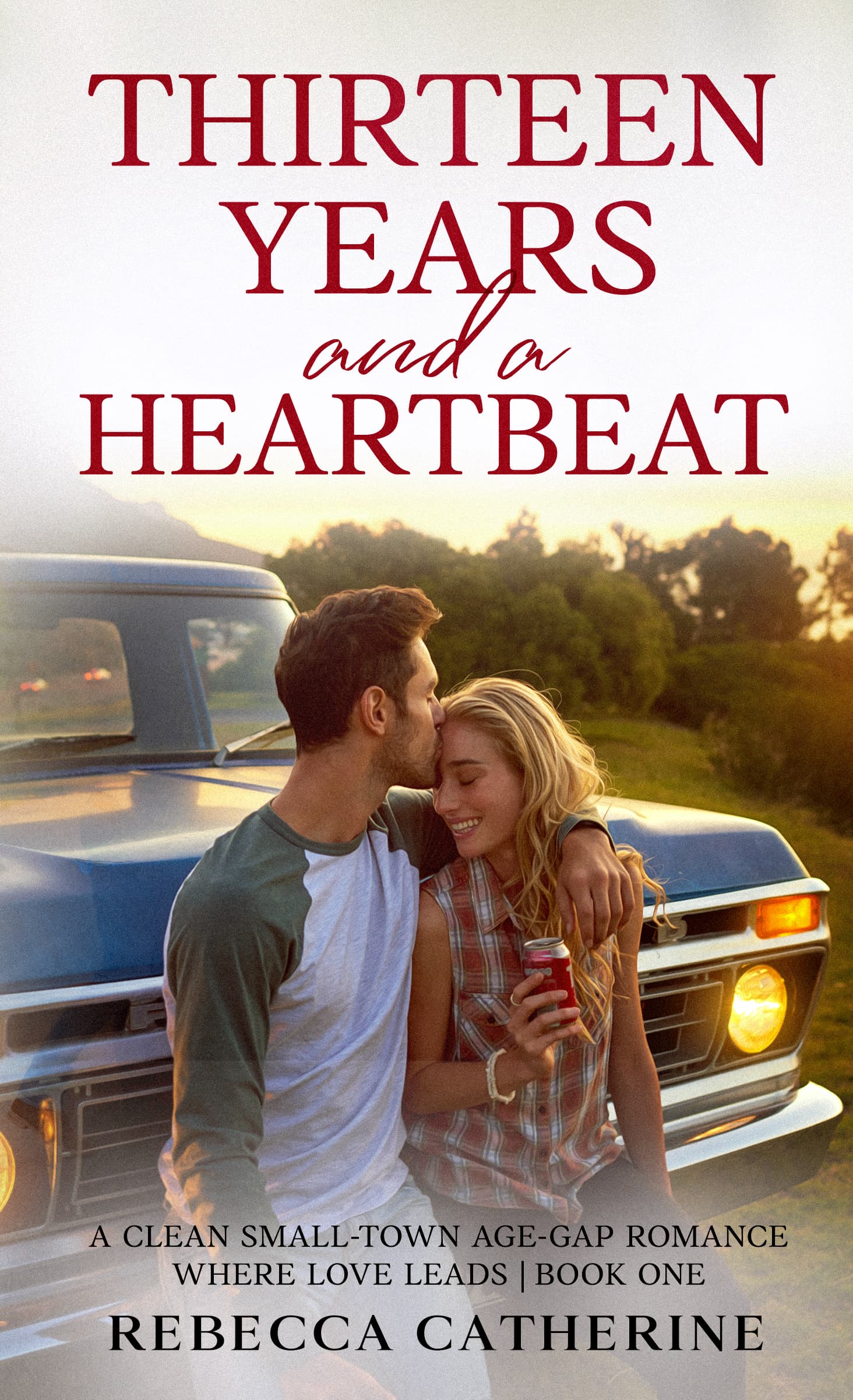 Thirteen Years and a Heartbeat (Where Love Leads Book 1)