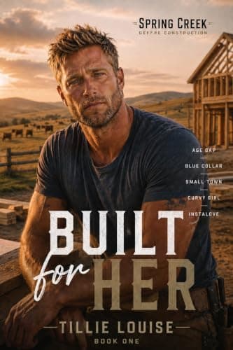 Built for Her (Spring Creek: Geffre Construction Book 1)