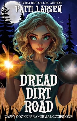 Dread Dirt Road (Casey Cooke Paranormal Cozies Book 1)