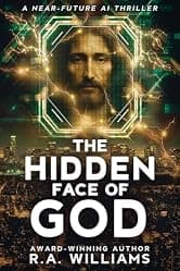 The Hidden Face of God: A Near-Future AI Thriller