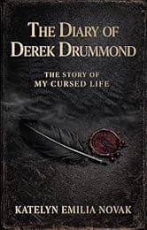 The Diary of Derek Drummond: The Story of My Cursed Life (The Fern Curse Series Book 1)