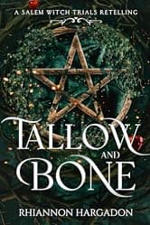 Tallow and Bone: A Salem Witch Trials Retelling with devastating and dark romance