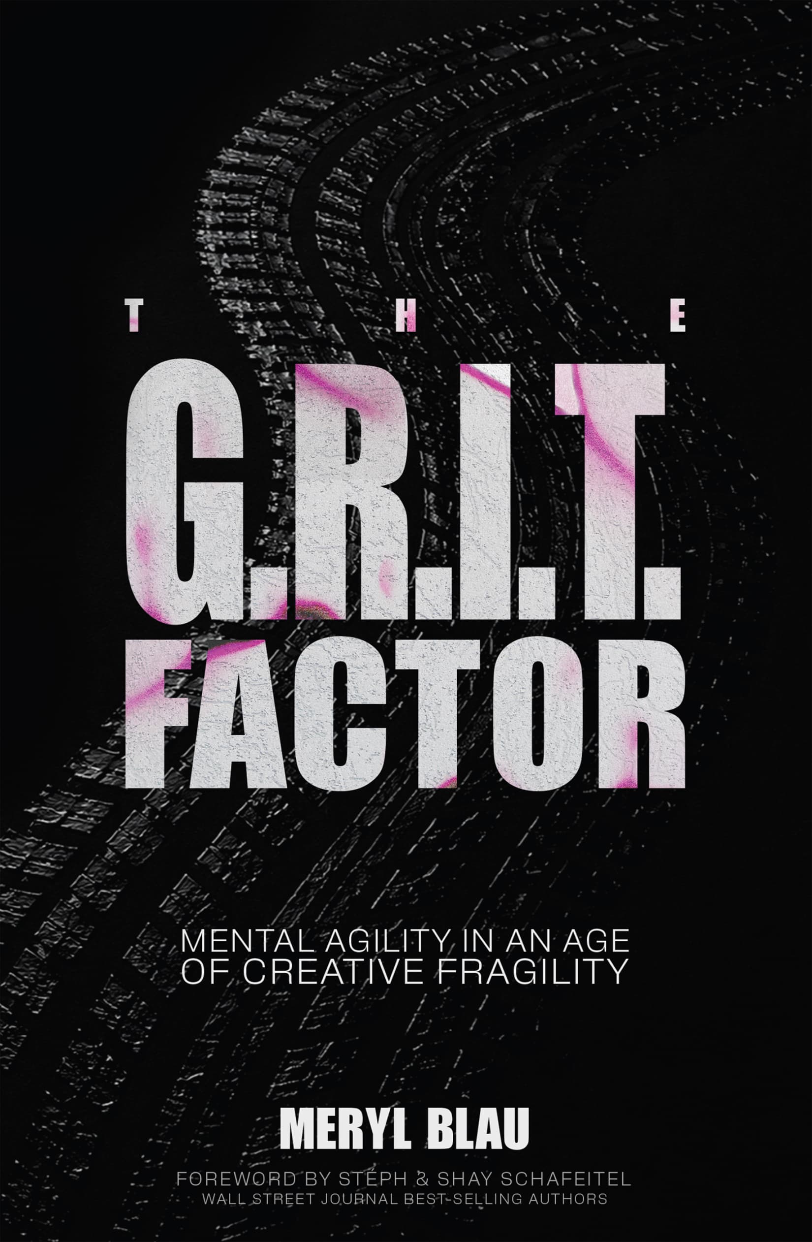 The G.R.I.T. Factor: Mental Agility in an Age of Creative Fragility