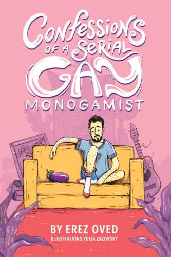 Confessions of a Serial Gay Monogamist
