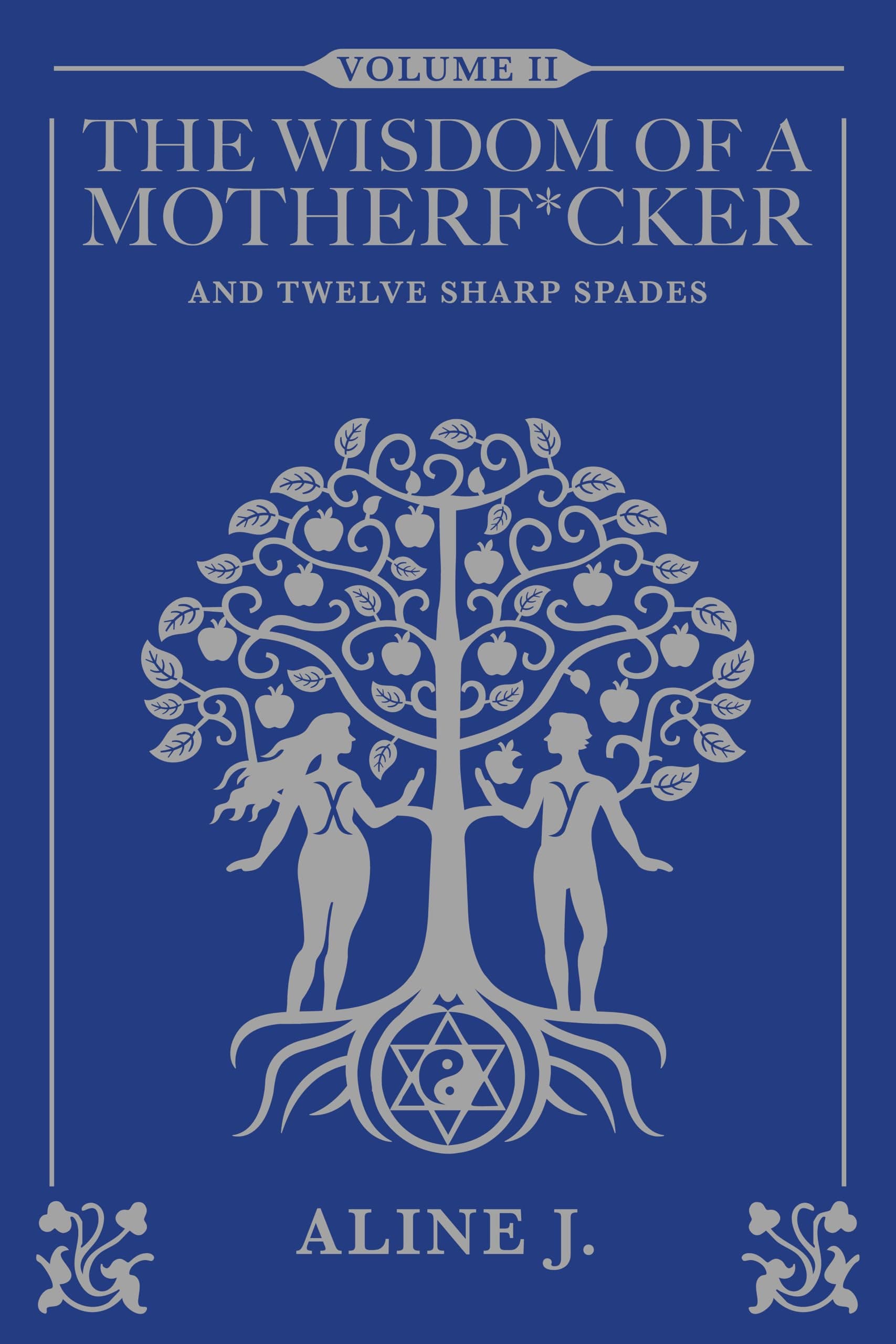 The Wisdom of A Motherf*cker (The Trilogy of Alchemy Book 2)