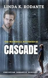 Cascade: Book 3 of The Waterfall Mysteries, Christian romantic mystery and suspense series, small town, Tennessee mountains by Linda K. Rodante — free christian mystery Kindle book