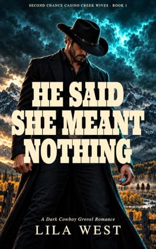 He Said She Meant Nothing (Second Chance Casino Creek Wives Book 1) by Lila West — free second chance romance Kindle book
