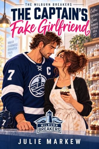 The Captain's Fake Girlfriend (The Milburn Breakers Book 1)