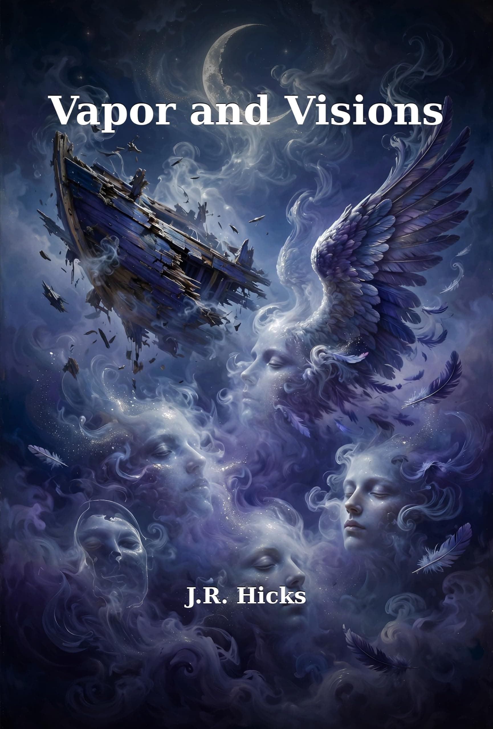 Vapor and Visions ("The J.R. Hicks Collection" Book 5)